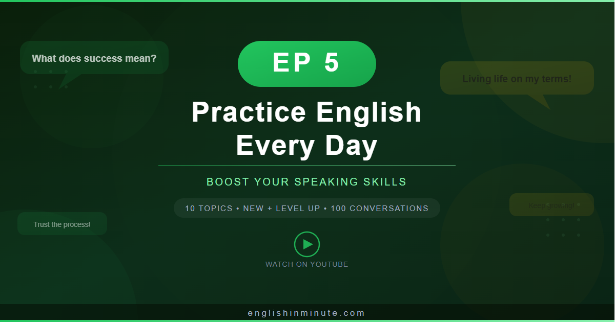 Practice English Every Day - EP5: 100 English Conversations to Boost Your Speaking Skills